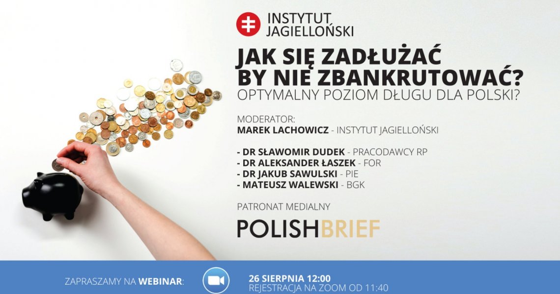 WEBINAR: Jak się zadłużać by nie zbankrutować? Optymalny poziom długu dla Polski?