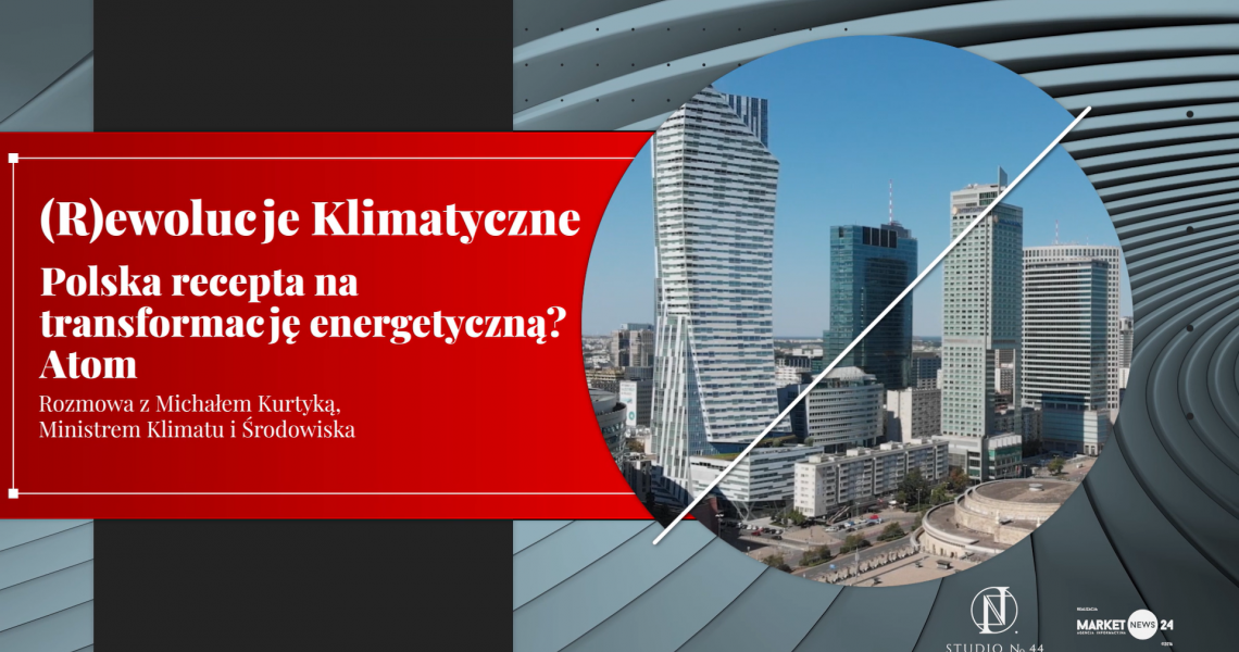 (R)ewolucje Klimatyczne: Polska recepta na transformację energetyczną? Atom