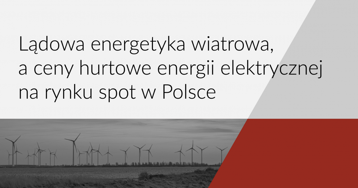 Lądowa energetyka wiatrowa, a ceny hurtowe energii elektrycznej na rynku spot w Polsce