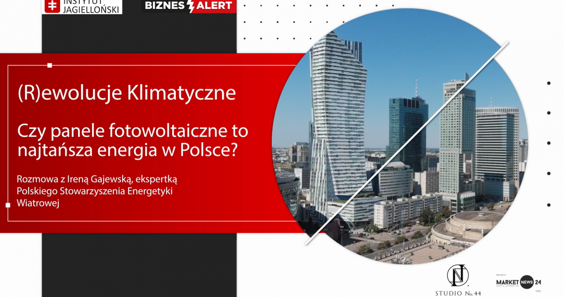 Rewolucje (K)limatyczne: Czy panele fotowoltaiczne to najtańsza energia w Polsce?